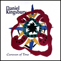 DANIEL KINGSBURY: Caravan of Time