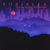 Daniel Kobialka : Dreams Beyond the Twilight