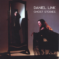 DANIEL LINK: Ghost Stories