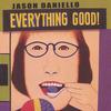 JASON DANIELLO: Everything Good