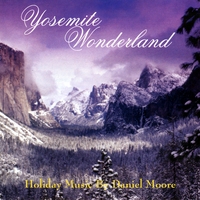 Daniel Moore : Yosemite Wonderland