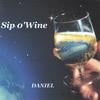 DANIEL: Sip O' Wine