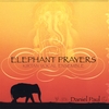 DANIEL PAUL: Elephant Prayers / Kirtan Vocal Ensemble