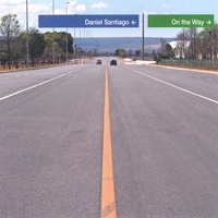 DANIEL SANTIAGO: On The Way
