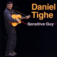 Daniel Tighe : Sensitive Guy