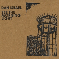 Dan Israel : See the Morning Light