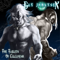 Dan Johansen : The Tablets Of Gilgamesh
