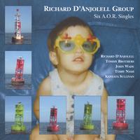 RICHARD D'ANJOLELL GROUP: Six A.O.R. Singles