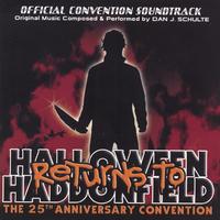 Dan J. Schulte : Halloween Returns to Haddonfield: The Official Halloween 25th anniversary convention soundtrack