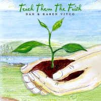 Dan & Karen Vitco : Teach Them the Faith