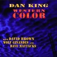 Dan King : Western Color with David Brown, Wolf Ginandes and Dave Mattacks