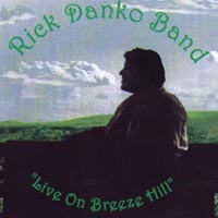 RICK DANKO: Live on Breeze Hill
