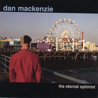 Dan Mackenzie : The Eternal Optimist