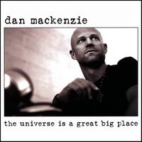 DAN MACKENZIE: The Universe Is A Great Big Place