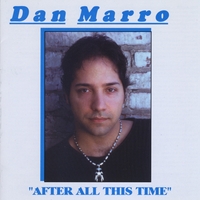 Dan Marro : After All This Time