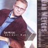 DAN MEYERS: Ordinary Man