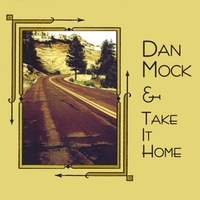 Dan Mock : Dan Mock & Take It Home