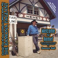 Danney Ball : Welcome To Hemet