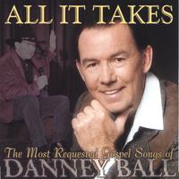 Danney Ball : All It Takes
