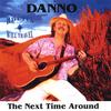 DANNO: The next time around