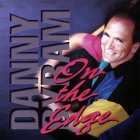 DANNY BYRAM: On The Edge