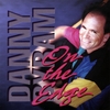 DANNY BYRAM: On The Edge