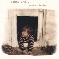 Danny C : Danny C's Musical Review