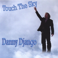 Danny Django : Touch The Sky