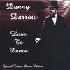 DANNY DARROW: Love To Dance