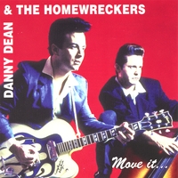 Danny Dean And The Homewreckers : Move It