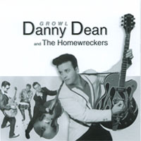 Danny Dean And The Homewreckers : Growl
