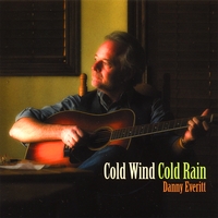 Danny Everitt : Cold Wind Cold Rain
