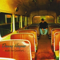 DANNY HAYNES: Built for Comfort