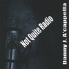 Danny J. Acappella, Not Quit Radio