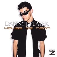 Danny J. Player : House De Neon