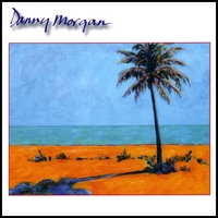 DANNY MORGAN: It's Always Summer