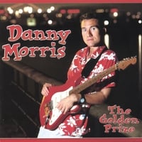 Danny Morris Band : The Golden Prize