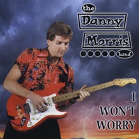 DANNY MORRIS: I Won't Worry