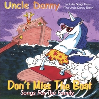 Danny Quinn(Uncle Danny) : Don't Miss the Boat