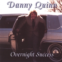 Danny Quinn : Overnight Success