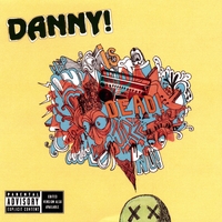 Danny! : Danny Is Dead [Japan Bonus Tracks]