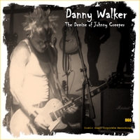Danny Walker : The Demise of Johnny Creeper