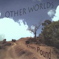 DAN POUND: Other Worlds