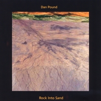 Dan Pound : Rock Into Sand