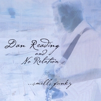 Dan Reading and No Relation : Smells Funky...Live