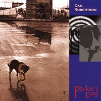 Dan Robertson : Pavlov's Dog
