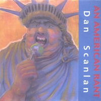 Dan Scanlan : American Rant
