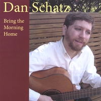DAN SCHATZ: Bring the Morning Home