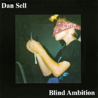 Dan Sell : Blind Ambition