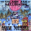 DANSE MACABRE: The Golden Age of Ballooning